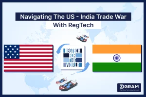 Tariff Policies Shift: 5-Key Impact On US-India Trade And How RegTech Can Help