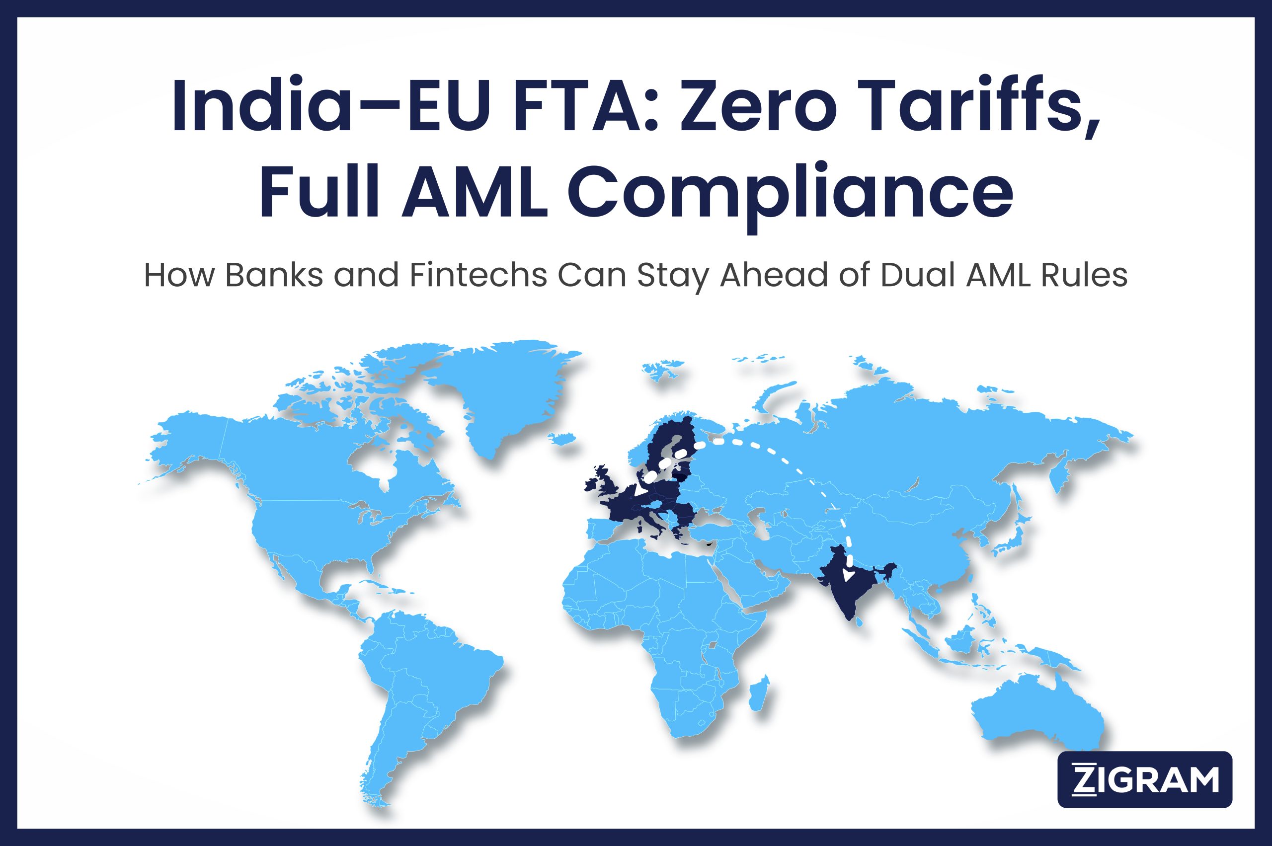 https://d2g4ubq4o0ypu0.cloudfront.net/wp-content/uploads/2026/02/India–EU-FTA-Zero-Tariffs-Full-AML-Compliance-ZIGRAM-scaled.jpg