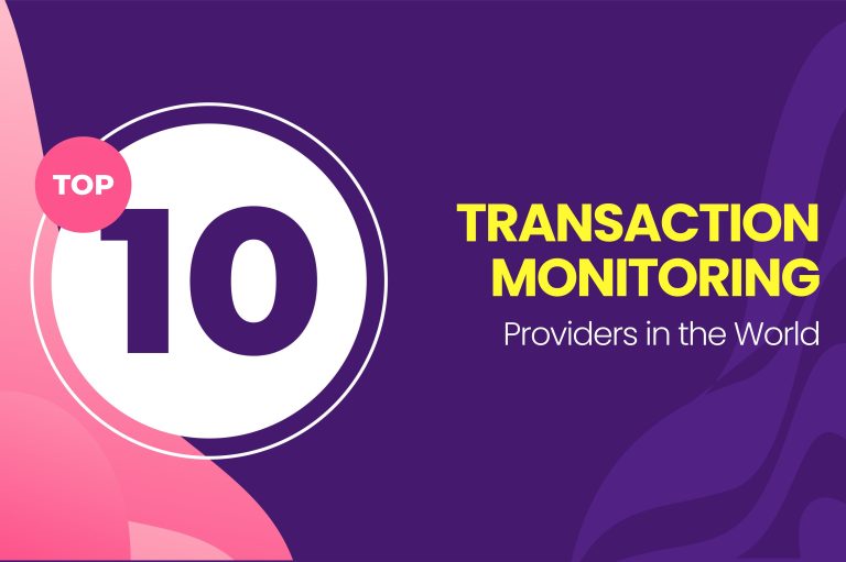 Top 10 Transaction Monitoring Providers in 2026 ab1b39f8 4015 4a7f b61e 7ee7856c0231