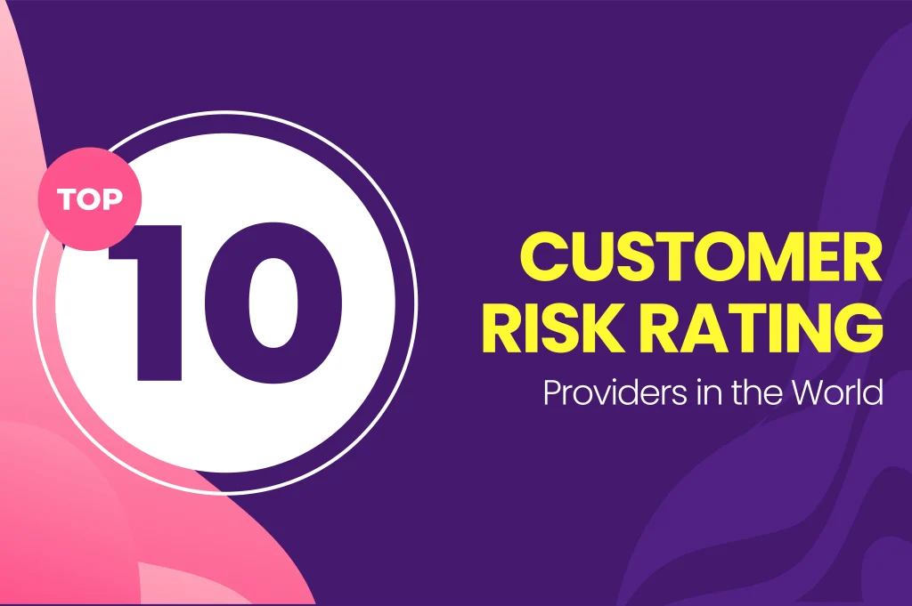 Customer Risk Rating System Top 10 Customer Risk Rating Solution Providers In 2026