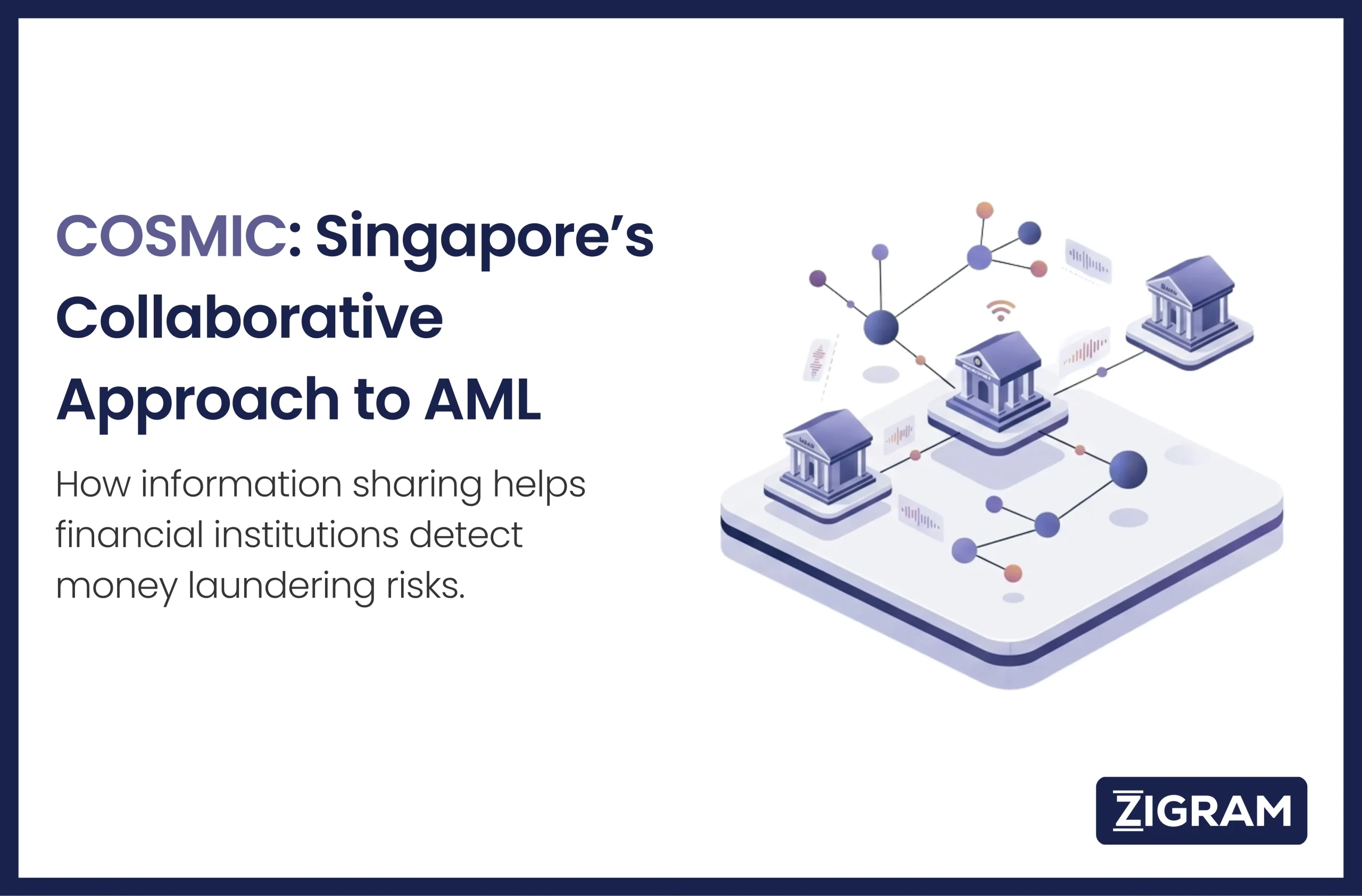 COSMIC Singapore: How Collaborative AML Information Sharing...